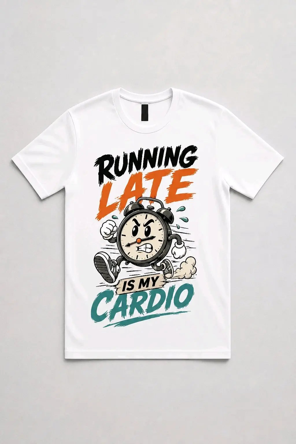 Running Late is My Cardio T-Shirt TeeStation