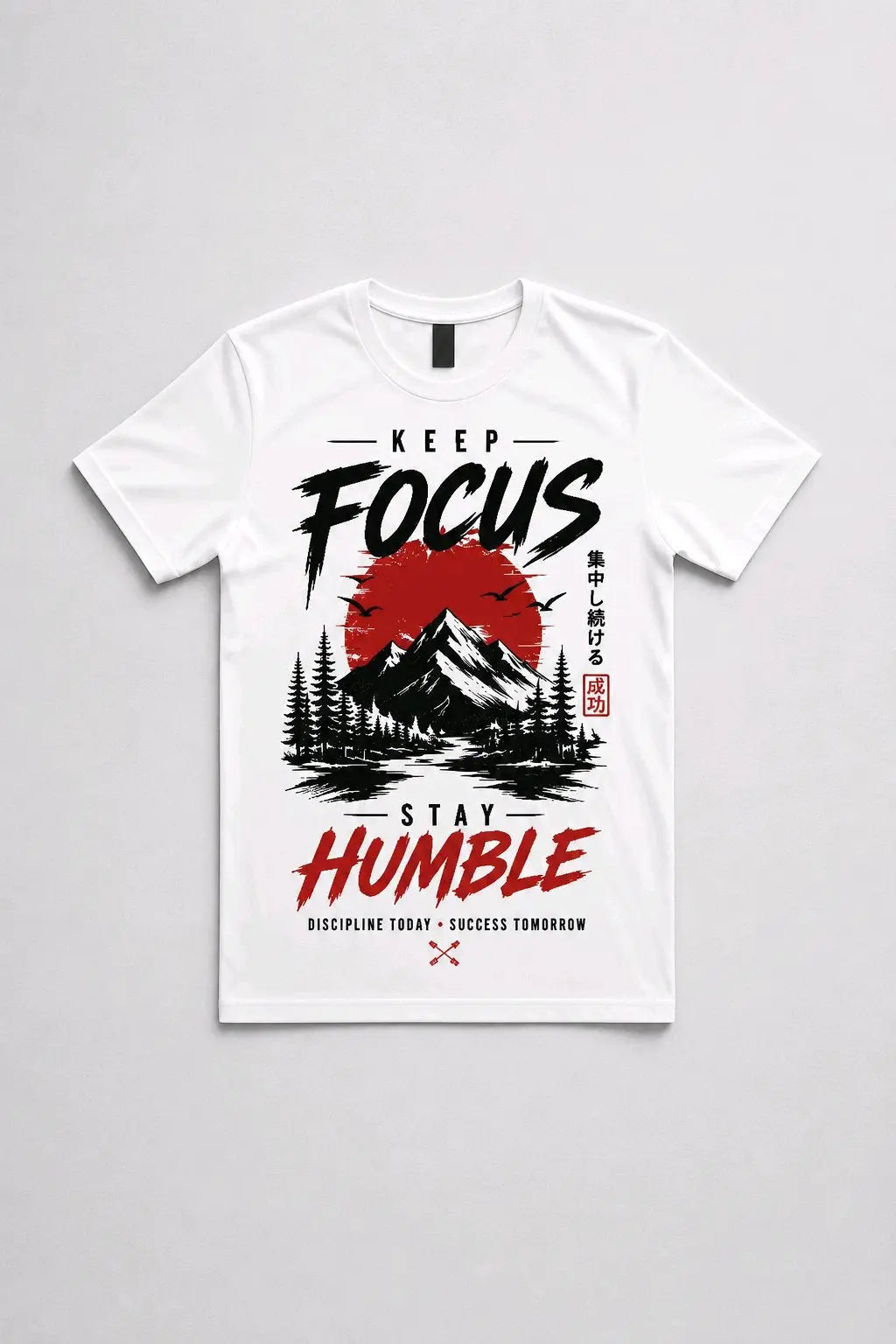 Keep Focus Stay Humble T-Shirt TeeStation